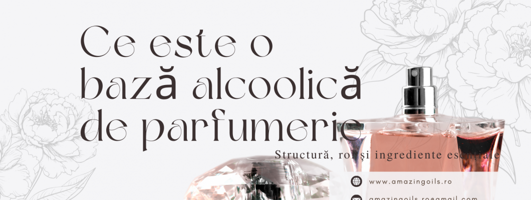 Ce este o bază alcoolică de parfumerie