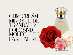 Cum formulăm un acord de trandafir din molecule aromatice