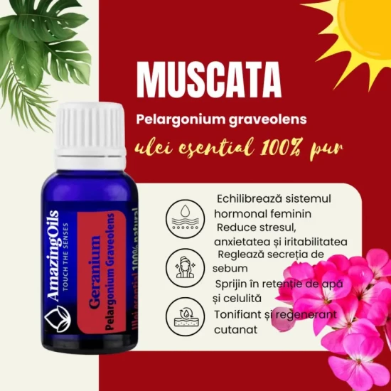 MUSCATA -Ulei esential 100% pur - GERANIUM  (Pelargonium graveolens )15ml